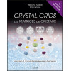Crystal grids - Les matrices de cristaux - Associez et concentrez les énergies des pierres