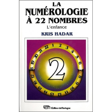 La numérologie à 22 nombres T2 - L'enfance