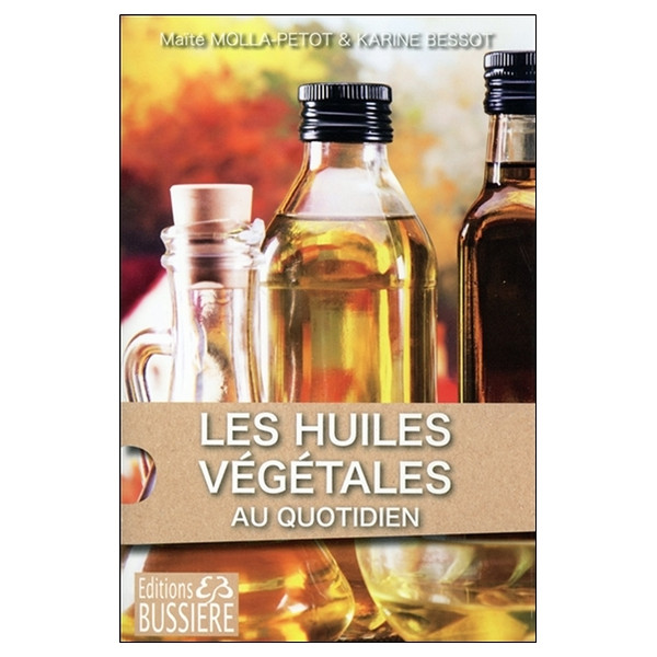 Les Huiles Végétales au quotidien