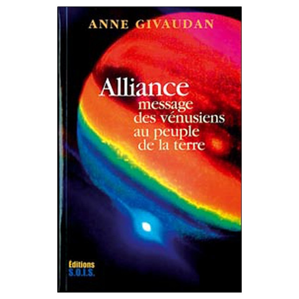 Alliance - Message des Vénusiens au peuple de la terre