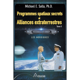 Programmes spatiaux secrets et Alliances extraterrestres Tome 2