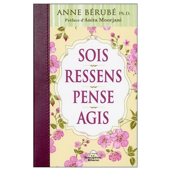 Sois - Ressens - Pense - Agis