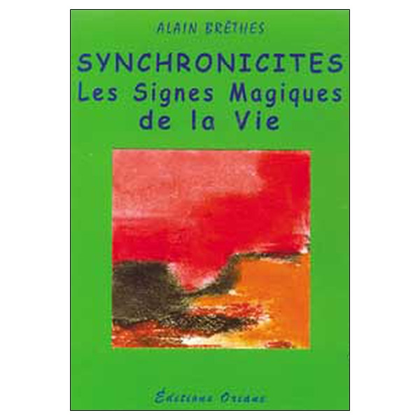 Synchronicités - Signes magiques de la vie