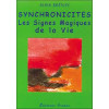 Synchronicités - Signes magiques de la vie