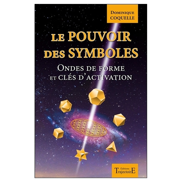 Le pouvoir des symboles - Ondes de forme et clés d'activation