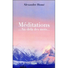 Méditations... Au-delà des mots...