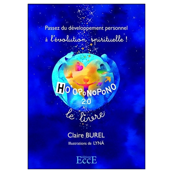 Ho'oponopono 2.0 - Passez du développement personnel à l'évolution spirituelle !