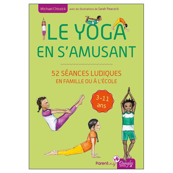 Le yoga en s'amusant - 52 séances ludiques en famille ou à l'école