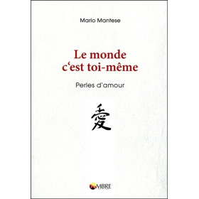 Le monde c'est toi-même - Perles d'amour