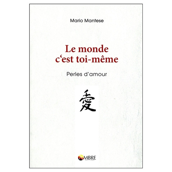 Le monde c'est toi-même - Perles d'amour