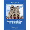 Message ésotérique des cathédrales