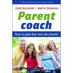 Parent coach - Soyez le guide dont votre ado a besoin !
