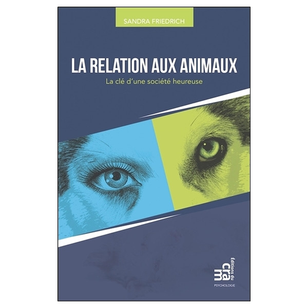 La relation aux animaux - La clé d'une société heureuse