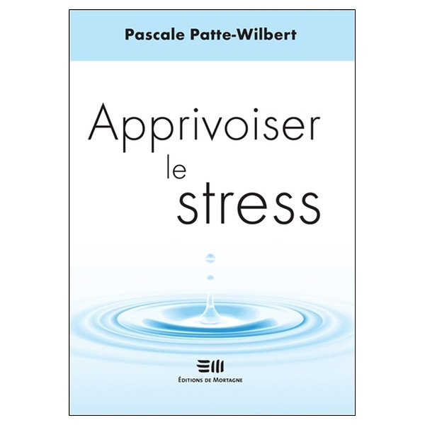 Apprivoiser le stress