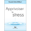 Apprivoiser le stress