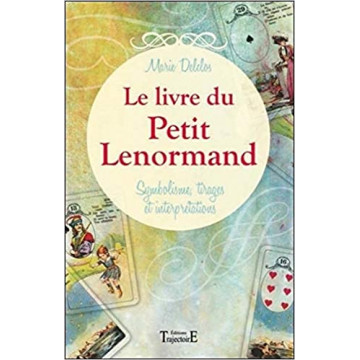 Le livre du Petit Lenormand - Symbolisme, tirages et interprétations