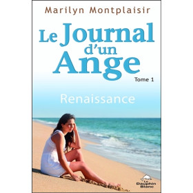 Le journal d'un Ange Tome 1 - Renaissance