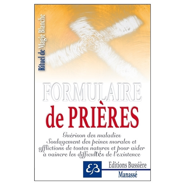 Rituel de Magie blanche Tome 1 - Formulaire de prières