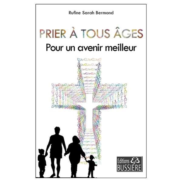 Prier à tous âges - Pour un avenir meilleur