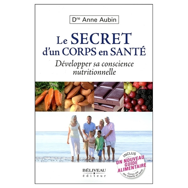 Le secret d'un corps en santé - Développer sa conscience nutritionnelle