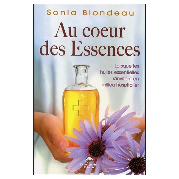 Au coeur des Essences - Lorsque les huiles essentielles s'invitent en milieu hospitalier