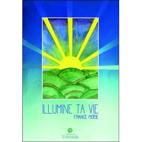 Illumine ta vie