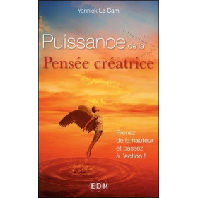 Puissance de la Pensée créatrice - Prenez de la hauteur et passez à l'action !