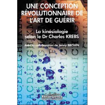 La Kinésiologie selon le Dr Charles Krebs - Une conception révolutionnaire