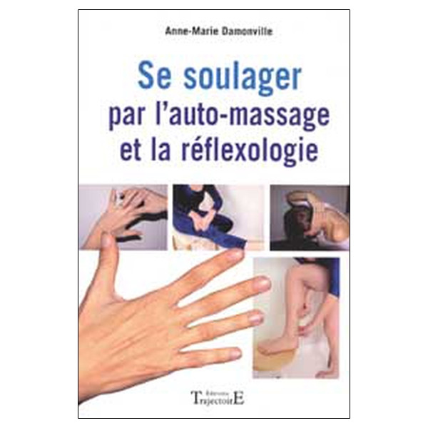 Se soulager par l'auto-massage et réflexologie