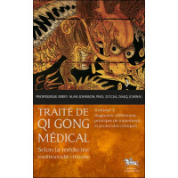 Traité de Qi Gong médical T3 - Diagnostic différentiel, principes de traitements et protocoles cliniques