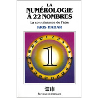 La numérologie à 22 nombres T1 - La connaissance de l'être