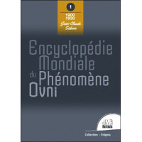 Encyclopédie mondiale du phénomène Ovni - Tome 1 : 1900 - 1930