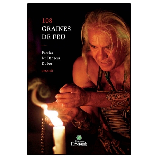 108 graines de feu - Paroles du Danseur du Feu
