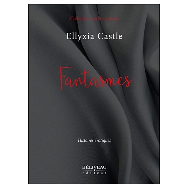 Fantasmes - Histoires érotiques