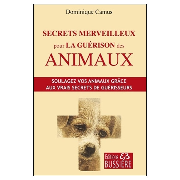 Secrets merveilleux pour la guérison des animaux