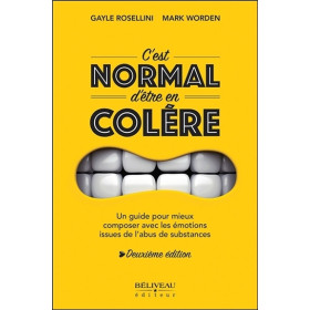 C'est normal d'être en colère - Un guide pour mieux composer avec les émotions