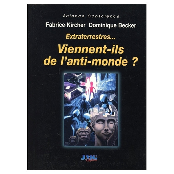 Extraterrestres... Viennent-ils de l'anti-monde ?