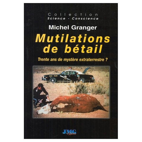 Mutilations de bétail - Trente ans de mystère extraterrestre ?
