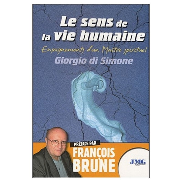 Le sens de la vie humaine -Enseignements d'un Maître spirituel