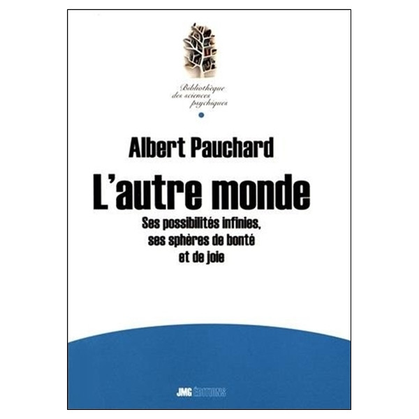 L'autre monde - Ses possibilités infinies, ses sphères de bonté et de joie
