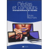 Médias et complots - Manipulations et vérités
