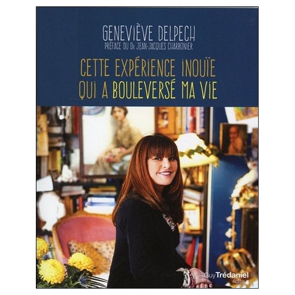 Cette expérience inouïe qui a bouleversé ma vie