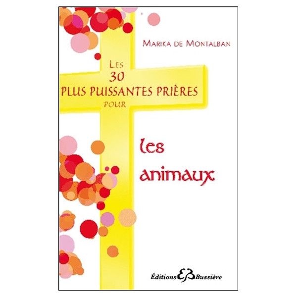 Les 30 plus puissantes prières pour les animaux
