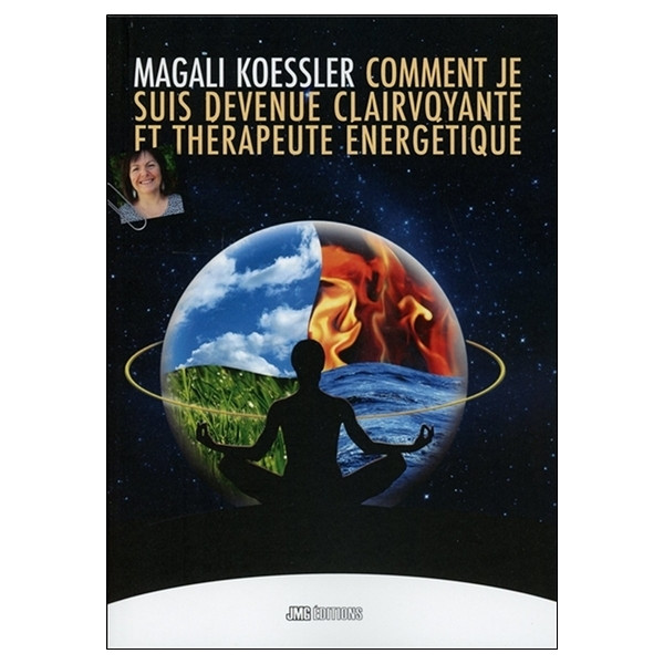 Comment je suis devenue clairvoyante et thérapeute énergétique