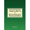 Tabourets et bouteilles