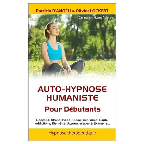 Auto-hypnose humaniste - Pour Débutants