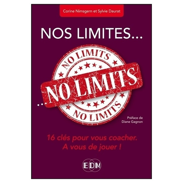 Nos limites... no limits - 16 clés pour vous coacher - A vous de jouer !