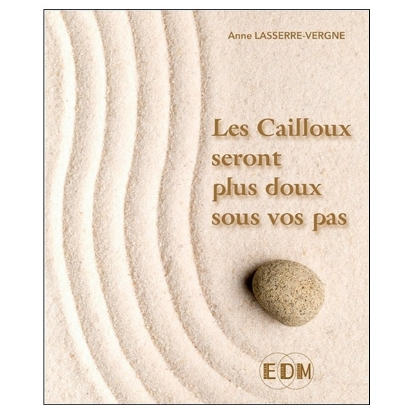 Les Cailloux seront plus doux sous vos pas