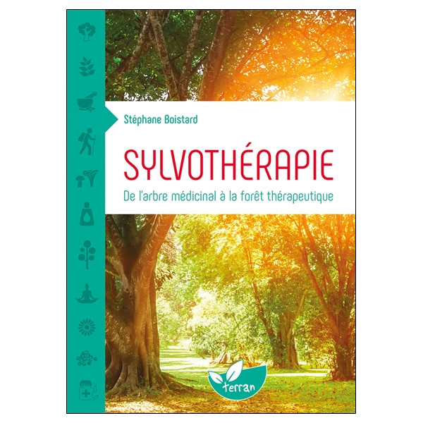 Sylvothérapie - De l'arbre médicinal à la forêt thérapeutique