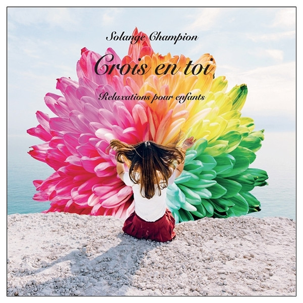 Crois en toi - Relaxations pour enfants - CD